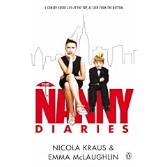 【クリックでお店のこの商品のページへ】The Nanny Diaries： A Novel： Emma McLaughlin， Nicola Kraus： 洋書