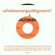 What Is Wrong With Groovin'