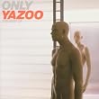 Only Yazoo: The Best of Yazoo (Reis)