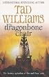 The Dragonbone Chair (Memory, Sorrow & Thorn Series)