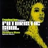 Freedom Time presents �hFUTURISTIC SOUL�h Compiled by Yoshihiro Okino ( Kyoto Jazz Massive )