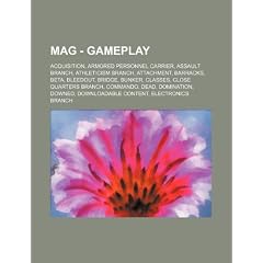 Mag - Gameplay: Acquisition, Armored Personnel Carrier, Assault Branch, Athleticism Branch, Attachment, Barracks, Beta, Bleedout, Brid
