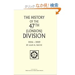 【クリックでお店のこの商品のページへ】47th London Division 1914-1919: Alan H. Maude: 洋書