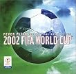 Fever Pitch: Official 2002 FIFA World Cup