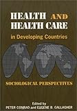 [Livre] Health and Health Care in Developing Countries: Sociological Perspectives