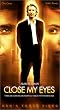 Close My Eyes [VHS] [Import]