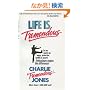 Life Is Tremendous