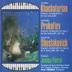Khachaturian: Piano Concerto, Prokofiev: Piano Concerto No.1, Shostakovich: Piano Concerto No.2