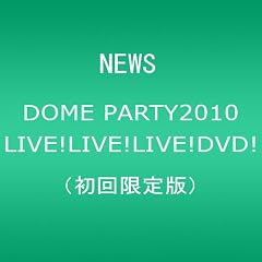 NEWS DOME PARTY 2010  LIVE! LIVE! LIVE! DVD! [��������]