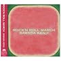ROCK�fN ROLL MARCH