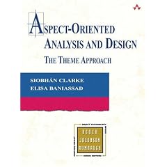 Aspect-Oriented Analysis and Design: The Theme Approach (Addison-Wesley Object Technology Series)