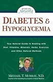 [Book] Diabetes & Hypoglycemia: Your Natural Guide to Healing with Diet, Vitamins, Minerals, Herbs, Exercise, an d Other Natural Methods