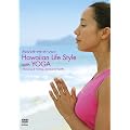 Hawaiian Life Style with YOGA Relaxing & Healing,Spiritual & Healthy [DVD]