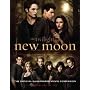 New Moon: The Official Illustrated Movie Companion (The Twilight Saga)