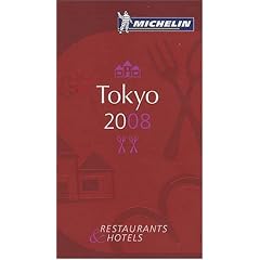 Michelin Guide 2008 Tokyo: Restaurants & Hotels (Michelin Red Guide Tokyo, Yokohama, Shonan: Restaurants & Hotels)