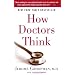 How Doctors Think