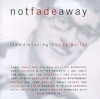 Not Fade Away (Remembering Buddy Holly)