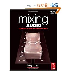 Mixing Audio: Concepts, Practices and Tools