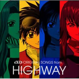 【クリックで詳細表示】eX-D ORIGINAL SONGS from HIGHWAY [Soundtrack]