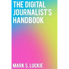 The Digital Journalist's Handbook