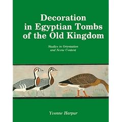 Decoration In Egyptian Tombs (Studies in Egyptian Archeology)