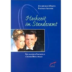 Hochzeit im Standesamt. Ein kleiner Ratgeber fuer das Brautpaar
