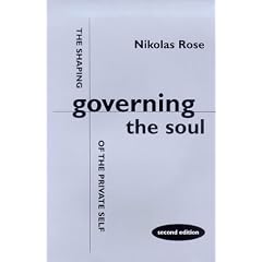 Governing the Soul: The Shaping of the Private Self