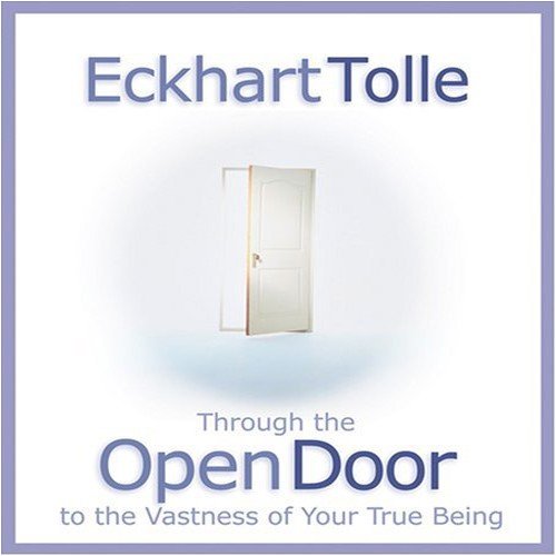  Through the Open Door :: Eckhart Tolle