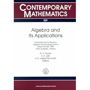 【クリックで詳細表示】Algebra and Its Applications： International Conference Algebra and Its Applications， March 25-28， 1999， Ohio University， Athens (Contemporary Mathematics) [ペーパーバック]