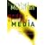 Understanding Media: The Extensions of Man : Critical Edition