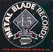 Metal Blade Records 15th...