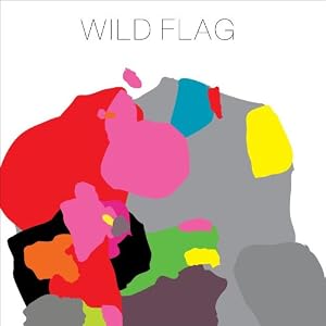 Wild Flag『Wild Flag』