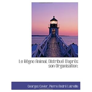 【クリックで詳細表示】Le R-gne Animal， Distribu- D’apr-s son Organisation [ペーパーバック]