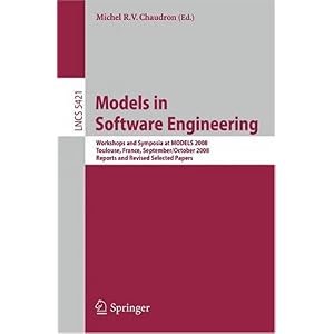 【クリックで詳細表示】Models in Software Engineering： Workshops and Symposia at MODELS 2008， Toulouse， France， September 28 - October 3， 2008. Reports and Revised Selected Papers (Lecture Notes in Computer Science)： Michel R. V. Chaudron： 洋書