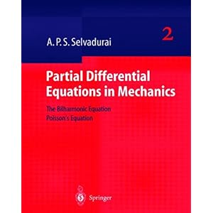 【クリックで詳細表示】Partial Differential Equations in Mechanics 2： The Biharmonic Equation， Poisson’s Equation： A.P.S. Selvadurai： 洋書