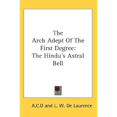 The Arch Adept of the First Degree: The Hindu's Astral Bell