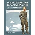 FIGHTING TECHNIQUES OF A PANZERGRENADIER�\1941-1945 ���b���e���̐퓬�Z�p TRAINING�ATECHNIQUES, AND WEAPONS