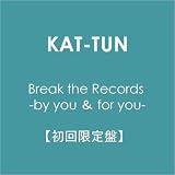Break the Records -by you �� for you-�y�������Ձz