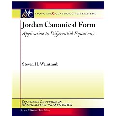 Jordan Canonical Form: Application to Differential Equations (Synthesis Lectures on Mathematics & Statistics)