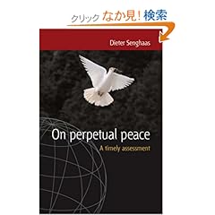 【クリックでお店のこの商品のページへ】On Perpetual Peace: A Timely Assessment: Dieter Senghaas, Ewald Osers: 洋書