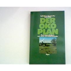 Der Oeko - Plan. Durch Umweltschutz zum neuen Wirtschaftswunder