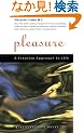 Pleasure: A Creative Approach To Life