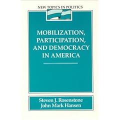 Mobilization, Participation, and Democracy in America (New Topics in Politics)
