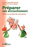 [Book] Préparer son accouchement : Faire un projet de naissance