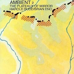 Ambient 2: The Plateaux of Mirror