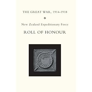 【クリックで詳細表示】NZEF Roll of Honour， Great War 1914-1918： Official pub Official pub： 洋書