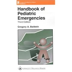 Handbook of Pediatric Emergencies (The Lippincott Williams & Wilkins Handbook Series)