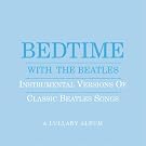 Bedtime With Beatles: A Lullaby Album (Blue)