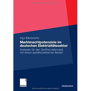 【クリックで詳細表示】Marktmachtpotenziale Im Deutschen Elektrizit Tssektor： Analysen F R Den Gro Handelsmarkt Mit Einem Spieltheoretischen Modell [ペーパーバック]