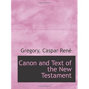 【クリックで詳細表示】Canon and Text of the New Testament [ペーパーバック]